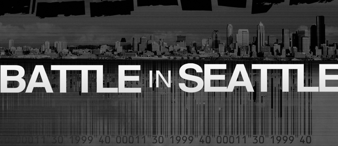 Revisiting "Battle in Seattle" A Personal Reflection on the Pros and