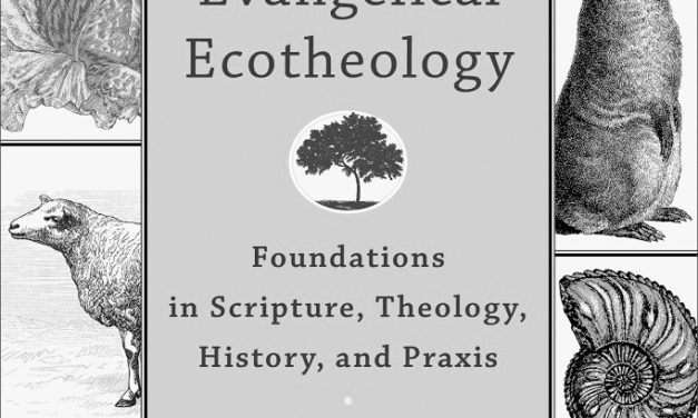 Evangelical Ecotheology: Book Review (Part 1)